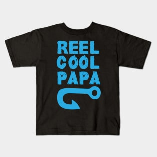 reel cool papa :fishing  gifts for dad and for fathers day Kids T-Shirt